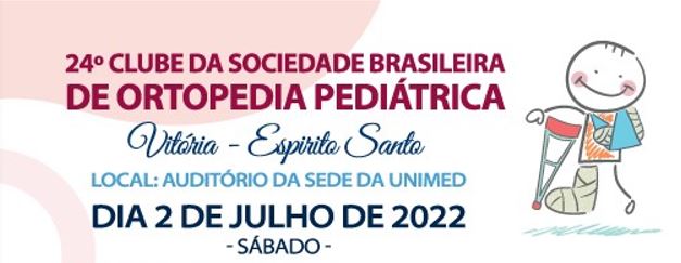 24&ordm; Clube da Sociedade Brasileira de Ortopedia Pedi&aacute;trica